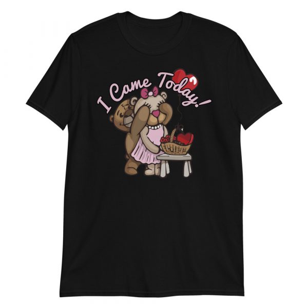 Teddy Bear Couple Came Today! Unisex T-Shirt