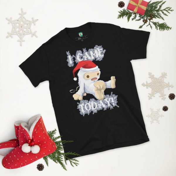 Abominable Snowman Came Today! Unisex T-Shirt