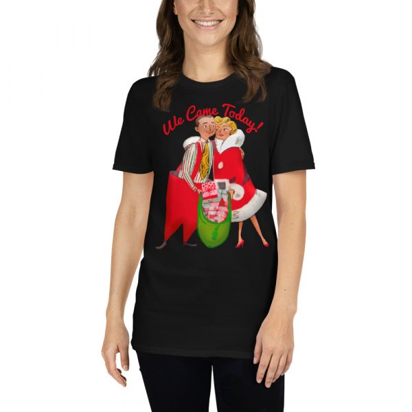 Christmas Couple Came Today! Unisex T-Shirt - Image 4