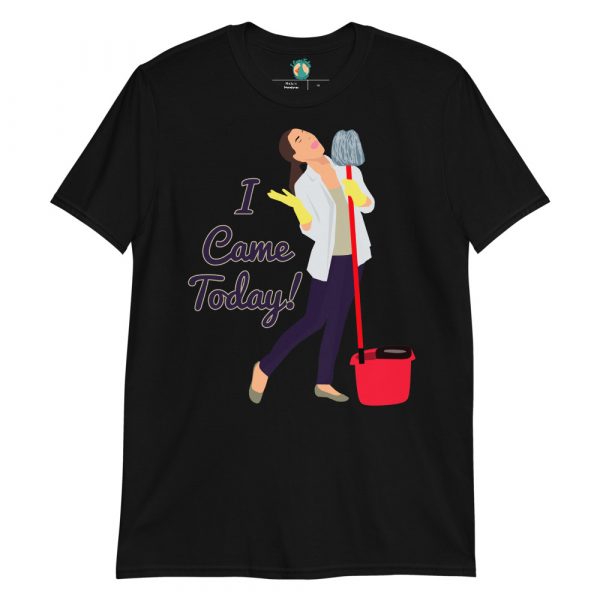 Woman Singing with a Mop Came Today! Women's T-Shirt - Image 2