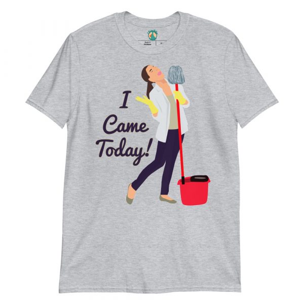 Woman Singing with a Mop Came Today! Women's T-Shirt - Image 5