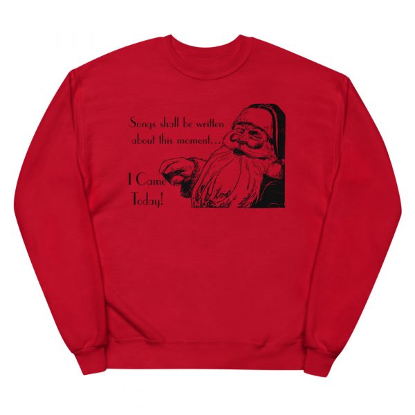 Santa Claus Came To Town Today! Unisex fleece sweatshirt - Image 4