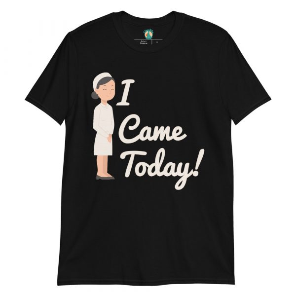 Nurse Came Today! Women's T-Shirt - Image 2