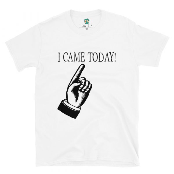 Finger Pointing Came Today! Unisex T-Shirt - Image 2