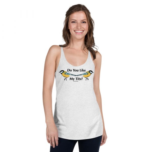 Do You Like My Tits? #ICameToday! Women's Racerback Tank