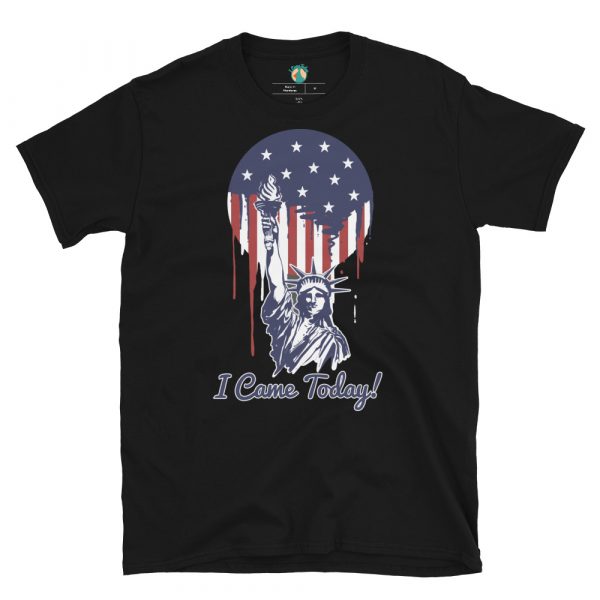 Statue of Liberty Came Today! Unisex T-Shirt - Image 2