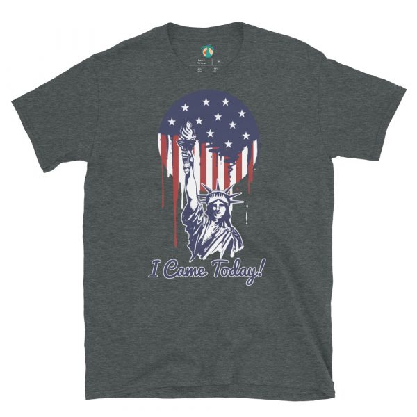 Statue of Liberty Came Today! Unisex T-Shirt - Image 4