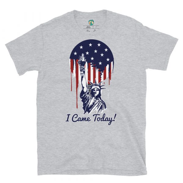 Statue of Liberty Came Today! Unisex T-Shirt - Image 5