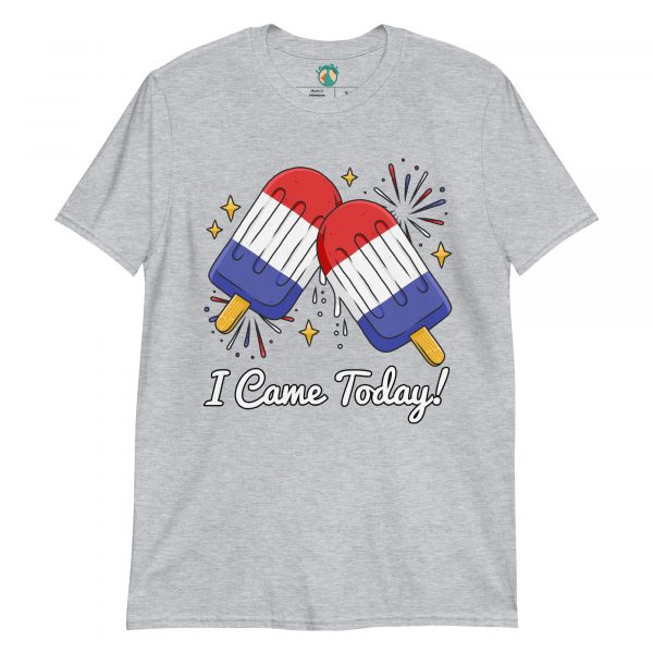 Red White and Blue Popsicles Came Today! Unisex T-Shirt - Image 5