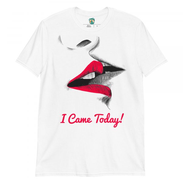 Kissing Couple Lips Came Today! Unisex T-Shirt